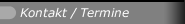 Kontakt / Termine